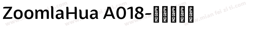 ZoomlaHua A018字体转换